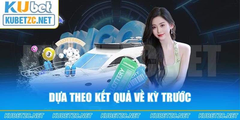 Tạo dàn đề Kubet từ kết quả kỳ trước