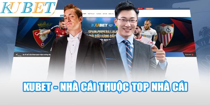 Kubet - Nhà cái thuộc Top nhà cái