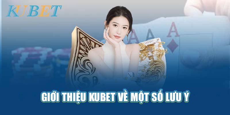 Giới thiệu Kubet về một số lưu ý khi nhận ưu đãi từ nhà cái