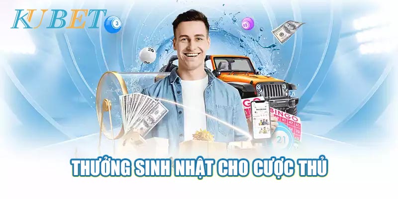 Thưởng sinh nhật cho cược thủ khi đạt 3000 điểm thưởng